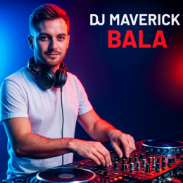 DJ MaverickBala
