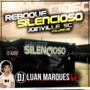 Reboque Silencioso - Volume 5 - DJ Luan Marques