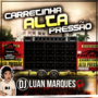 Carretinha Alta Pressao - DJ Luan Marques