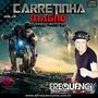 CD CARRETINHA MAGNO - DJ FREQUENCY MIX