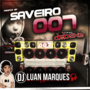 Saveiro 007 - DJ Luan Marques