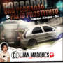 Uno Poradao e Palio Prostituto - DJ Luan Marques
