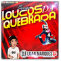 Equipe Loucos da Quebrada - DJ Luan Marques