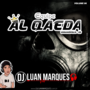 Equipe Al Qaeda - Volume 6 - DJ Luan Marques