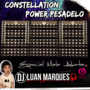 Constellation Power Pesadelo - Volume 2 - DJ Luan...