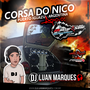 Corsa do Nico - Argentina - DJ Luan Marques