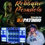 REBOQUE PESADELO - VOLUME 1 BY DJ PATINHO