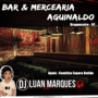 Bar e Mercearia Aguinaldo - DJ Luan Marques