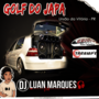 Golf do Japa - DJ Luan Marques