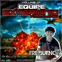 CD Equipe Exterminio - DJ Frequency Mix