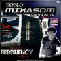 CD Doblo Mixasom - DJ Frequency Mix