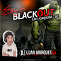Equipe Blackout - DJ Luan Marques