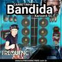 CD Carretinha Bandida - DJ Frequency Mix