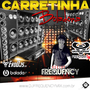 CD Carretinha Boladona - DJ Frequency Mix
