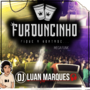 Furduncinho - MegaFunk - DJ Luan Marques