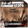 Balansandro Music Hall - Sertanejo - DJ Luan Marq...