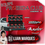 Equipe Proibida Club - DJ Luan Marques
