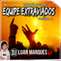 Equipe Extraviados - Volume 3