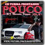 CD TURMA PRESTAMOS POUCO VOL01 DJ MARCIO FOPPA