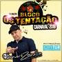 CD BLOCO OSTENTACAO CARNAVAL 2018 DJ ANDRE ZANELL...