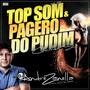 CD TOP SOM E PAGERO DO PUDIM DJ ANDRE ZANELLA