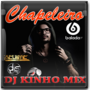 CD Chapeleiro 2018 DJ Kinho Mix