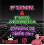 FUNK E FUNK ARROCHA ESPECIAL DE VERAO 2018