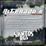 CD ALTERADOS CLUBE VOL1 - DJ SANTOS RGS