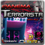 CD IPANEMA TERRORISTA - BY DJ BIRO