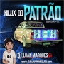 Hilux do Patrao - DJ Luan Marques