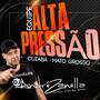 CD ALTA PRESSAO 2018 DJ ANDRE ZANELLA