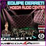 EQUIPE DERRETI E MOEDA AUDIO CENTER