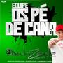 CD OS PE DE CANA VOLUME 2 DJ ANDRE ZANELLA