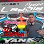 CD EQUIPE LADAIA VOLUME 04 - DJ RAFFAH