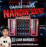 Carretinha Nandin Sound - DJ Luan Marque