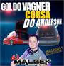 GOL DO VAGNER CORSA DO ANDERSON VOL1