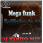 Mega Funk Bailinho da 12 DJ Kinho Mix