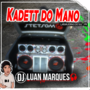 Kadett do Mano - DJ Luan Marques