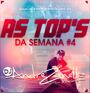 CD AS TOP DA SEMANA 4 DJ ANDRE ZANELLA