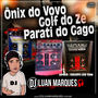 Onix do Vovo- Golf do Ze- Parati do Gago