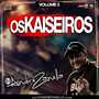 Os Kaiseiros 2 Dj Andre Zanella