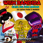 CD WISH BANDIDA - DANCE - FUNK BASS E SERTANEJO