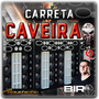 CD CARRETA CAVEIRAO - BY DJ BIRO