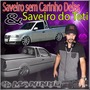 SAVEIRO SEM CARINHO DELAS E SAVEIRO DO T