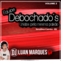 Equipe Debochados - Volume 2 - DJ Luan M