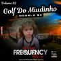 CD Golf do Miudinho Vol02- Frequency Mix