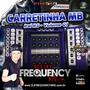 CD Carretinha MB - DJ Frequency Mix