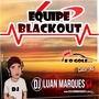 Equipe Blackout - Funk TumDum