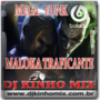 MEGA FUNK MALOKA TRAFICANTE DJ KINHO MIX
