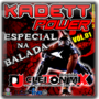Kadett Power vol1 Especial na Balada  Dj cleiton ...